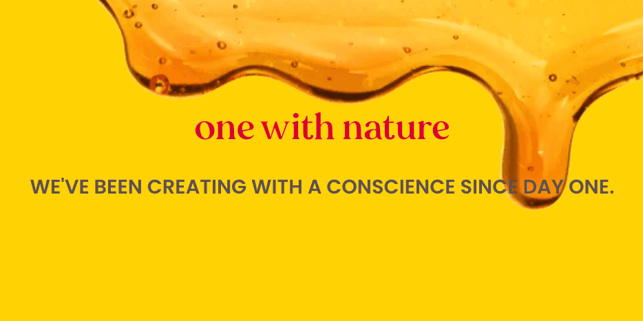 one with nature. we've been creating with a conscience since day one.